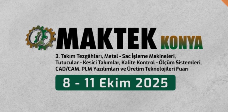 MAKTEK Konya - най-голямата среща на машиностроителната индустрия в Анадола